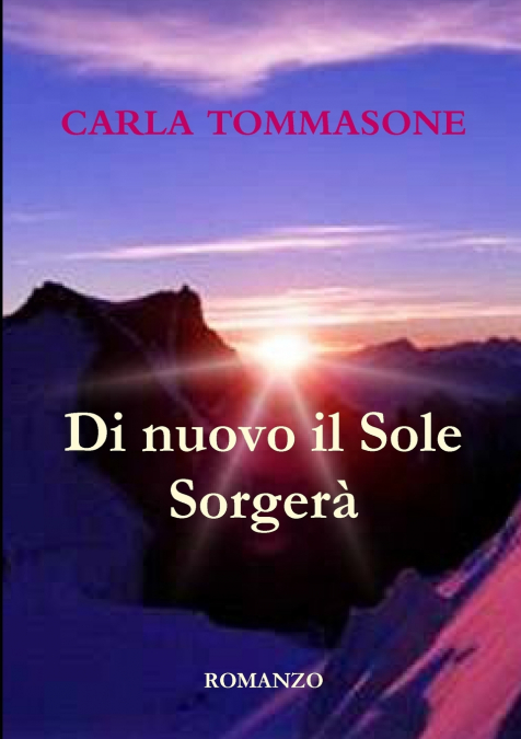 DI NUOVO IL SOLE SORGERA’