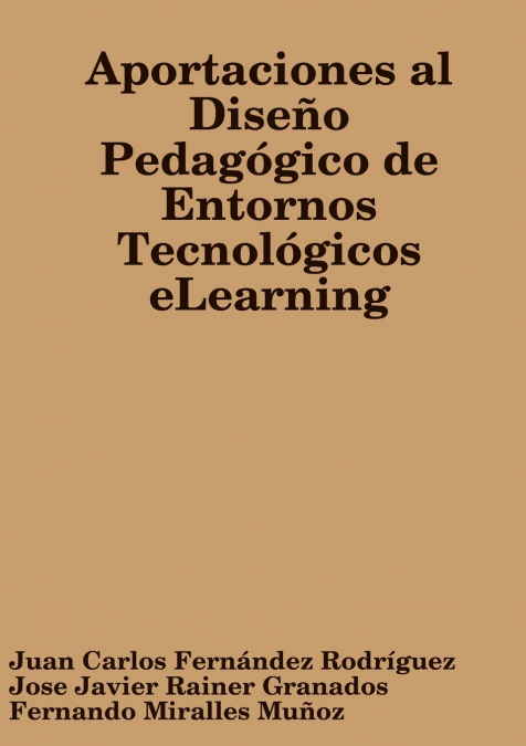 Aportaciones al Diseño Pedagógico de Entornos Tecnológicos eLearning