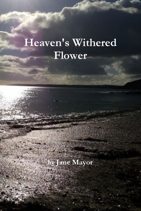 Heaven’s Withered Flower
