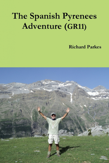 The Spanish Pyrenees Adventure (GR11)