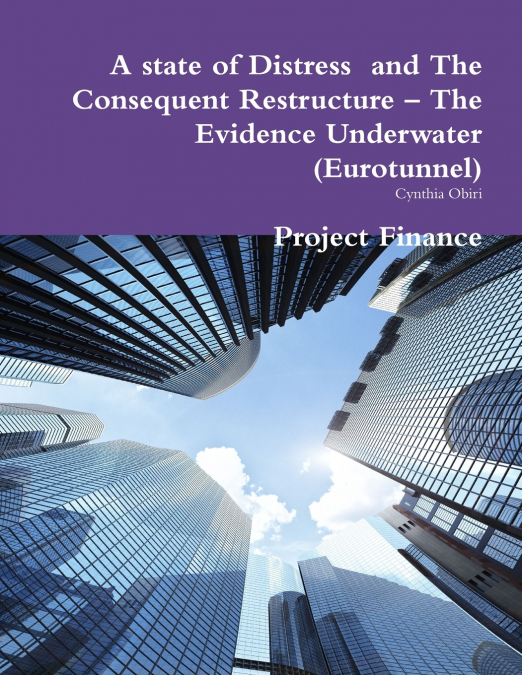 A state of Distress  and The Consequent Restructure - The Evidence Underwater (Eurotunnel)