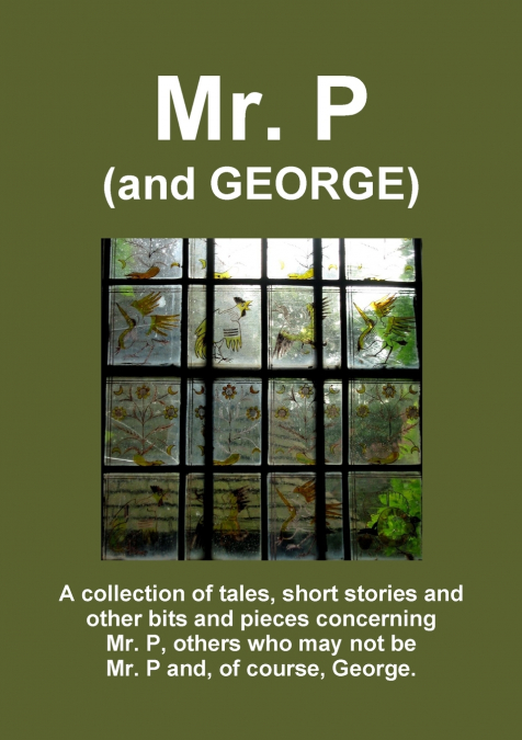 Mr. P (and GEORGE)