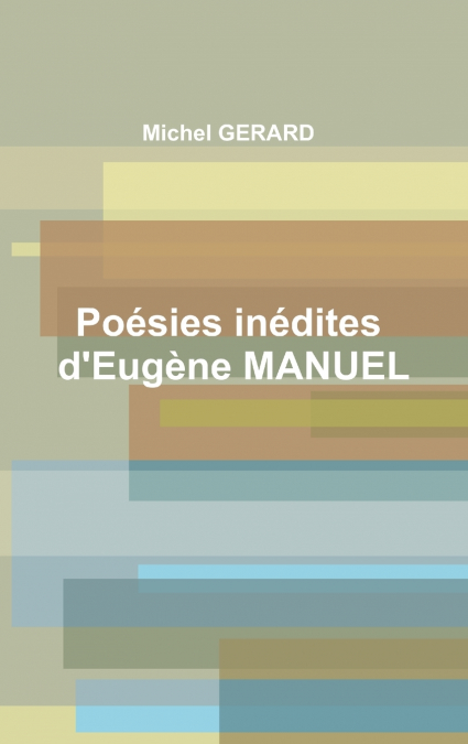 Poésies inédites d’Eugène MANUEL