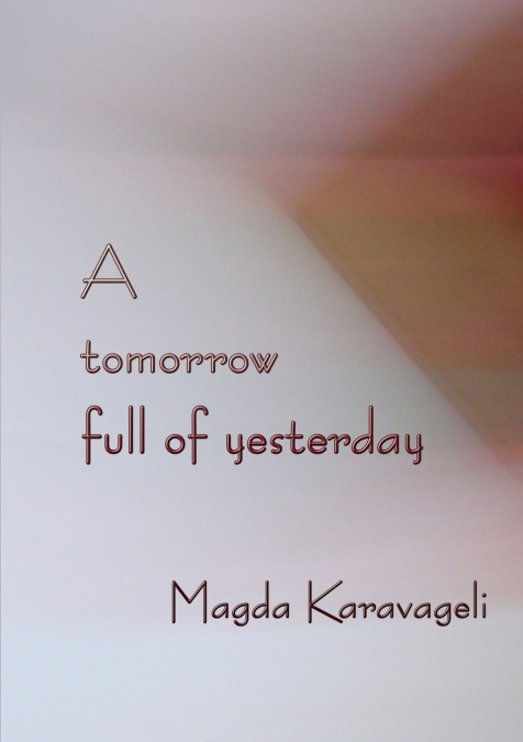 A tomorrow  full of yesterday