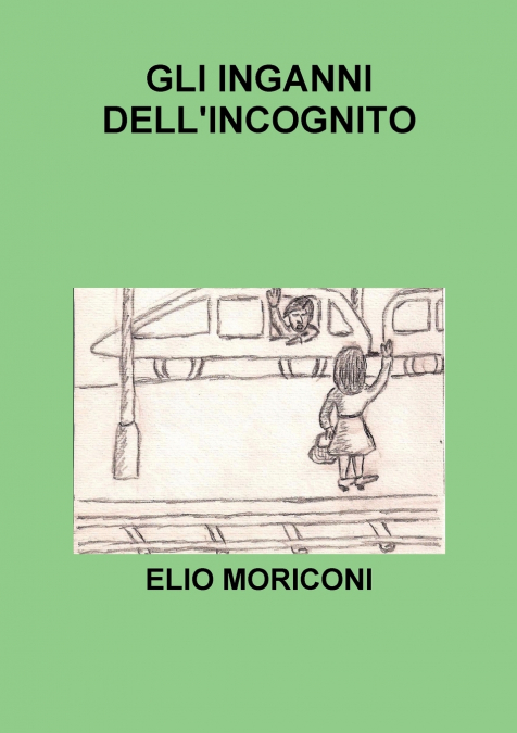 Gli inganni dell’incognito