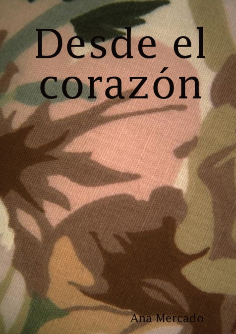 Desde El Corazon