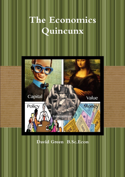 The Economics Quincunx