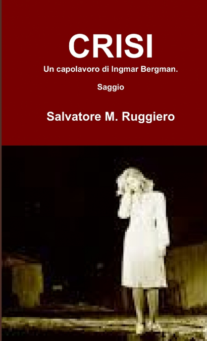 CRISI - Un capolavoro di Ingmar Bergman.