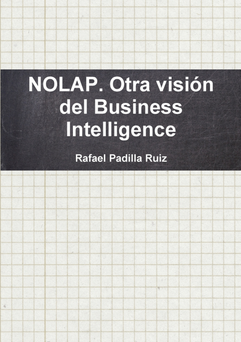 NOLAP. Otra visión del Business Intelligence