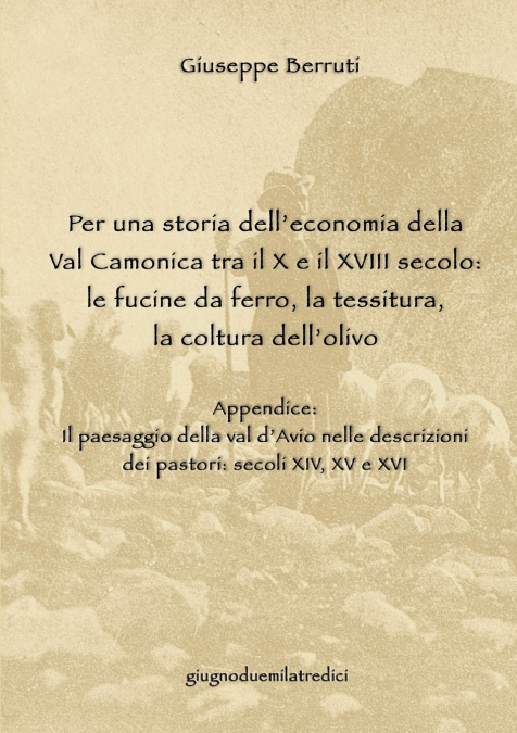 Per una storia dell’economia della Val Camonica tra il X e il XVIII secolo