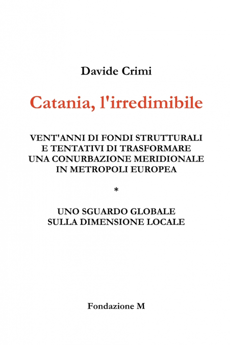 Catania, l’irredimibile