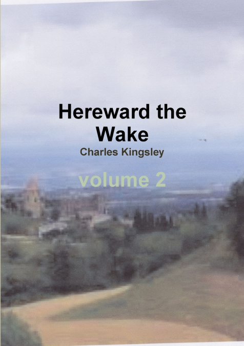 Hereward the Wake, the last English king