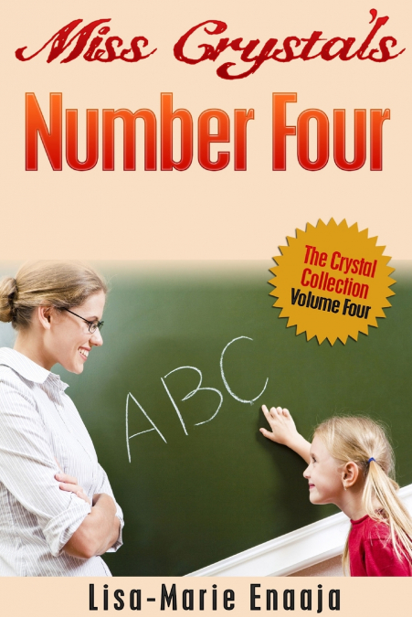 Miss Crystal’s Number Four