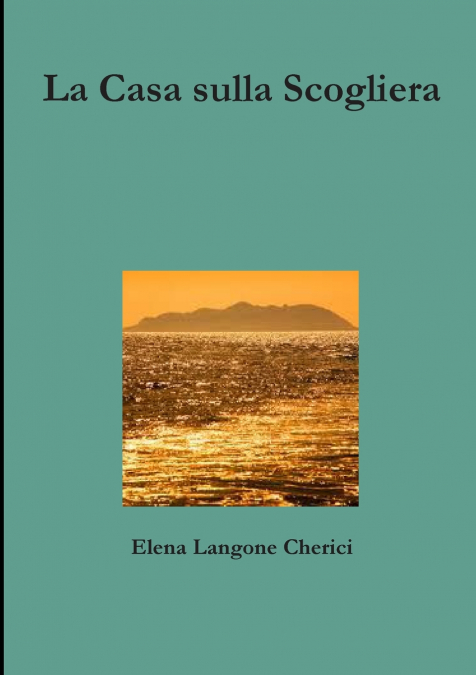La Casa sulla Scogliera