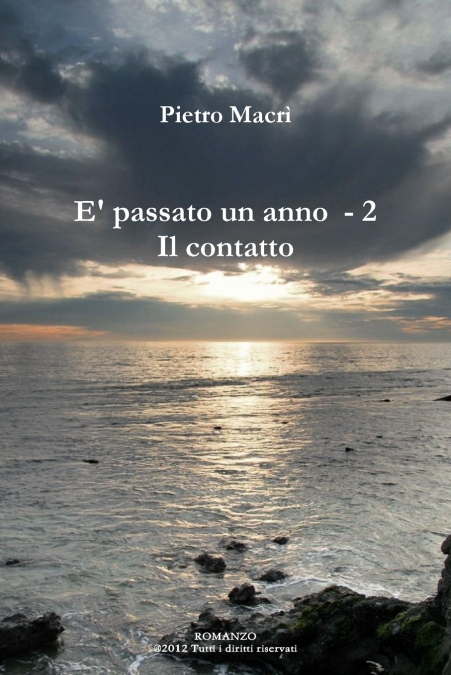 E’ passato un anno - 2 - Il contatto
