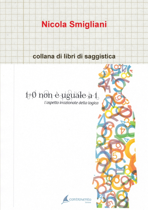 1 + 0 non è uguale a 1, l’aspetto irragionevole della logica