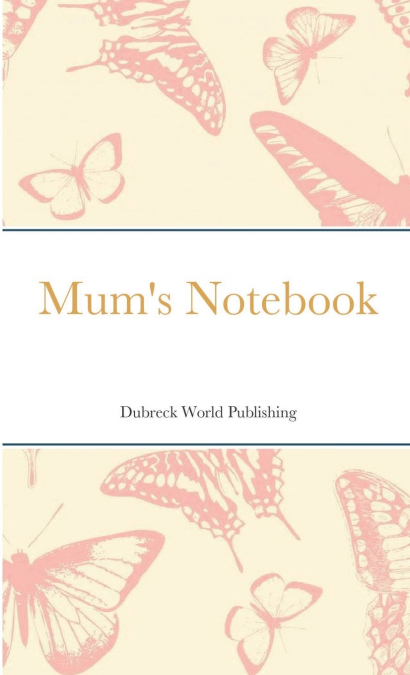 Mum’s Notebook