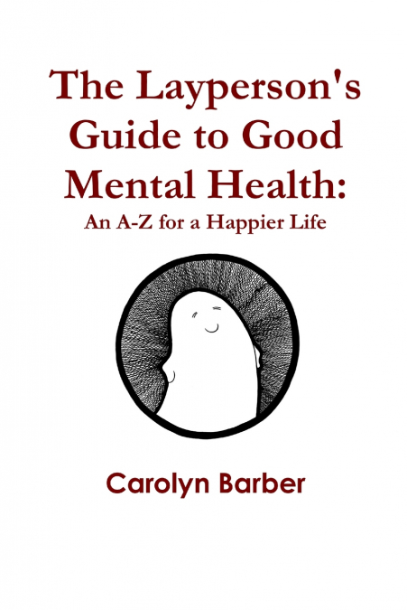 The Layperson’s Guide to Good Mental Health
