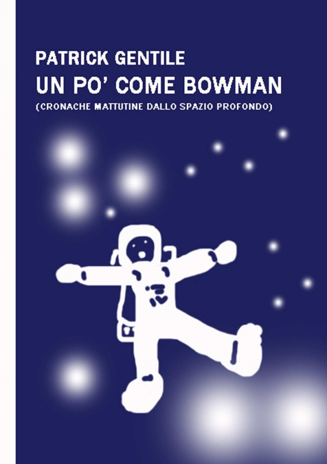 Un po’ come Bowman