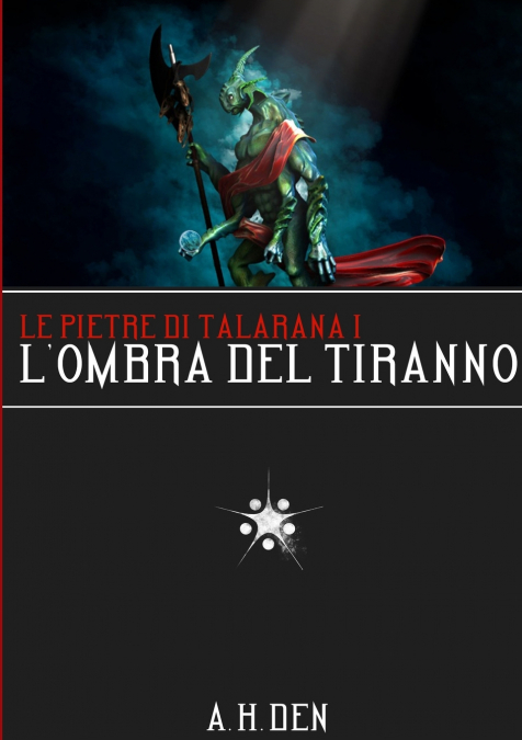Le Pietre di Talarana I - L’Ombra del Tiranno