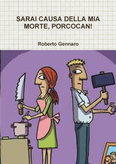 SARAI CAUSA DELLA MIA MORTE, PORCOCAN!