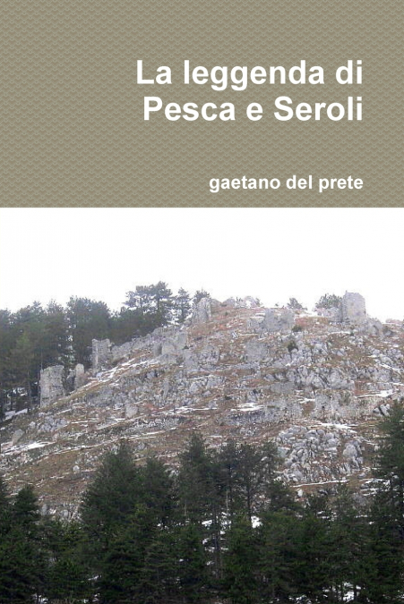 La leggenda di Pesca e Seroli