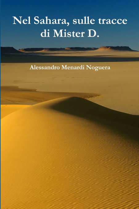 Nel Sahara, sulle tracce di Mister D.