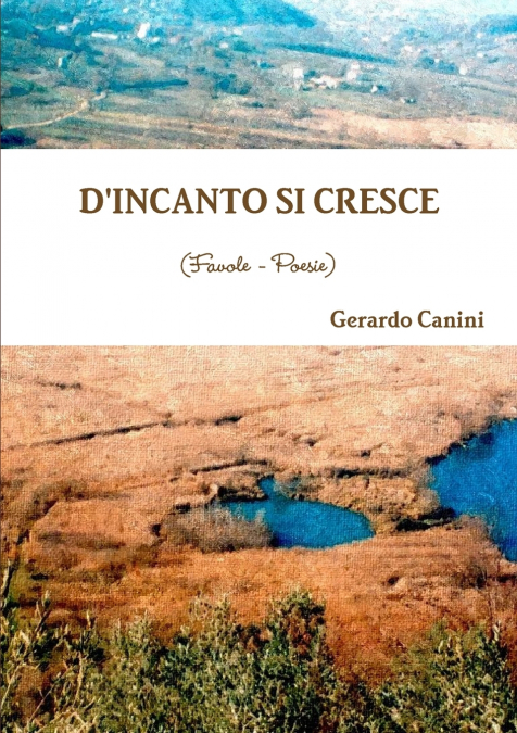 D’INCANTO SI CRESCE (Favole - Poesie)