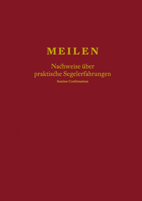 Meilen - Nachweise über praktische Segelerfahrungen; Seatime Confirmations