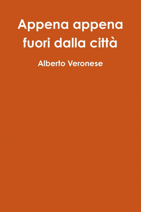 Appena appena fuori dalla città