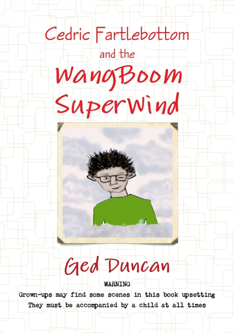 Cedric Fartlebottom and the Wangboom Superwind