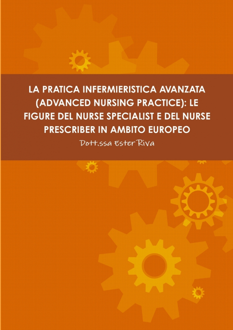 LA PRATICA INFERMIERISTICA AVANZATA (ADVANCED NURSING PRACTICE)