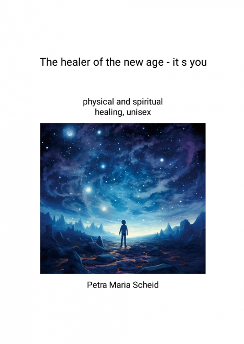 The healer of the new age - it s you