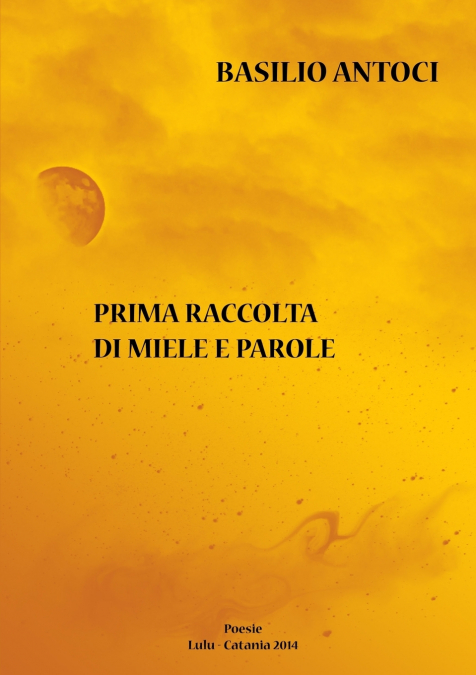 Prima raccolta di miele e parole