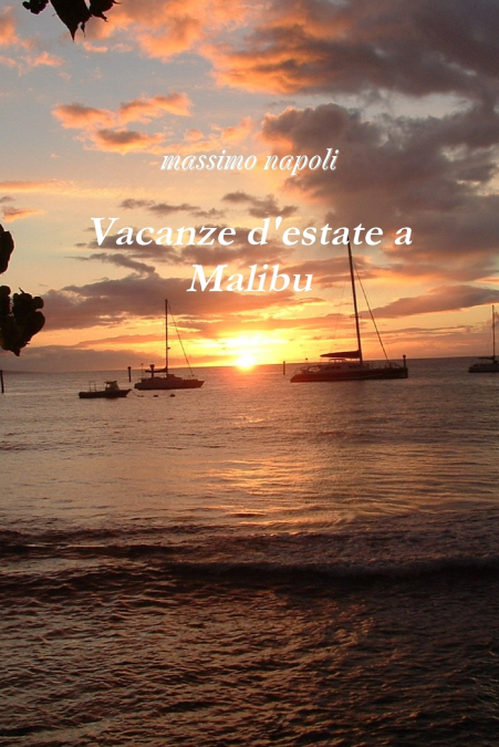 Vacanze d’estate a Malibu