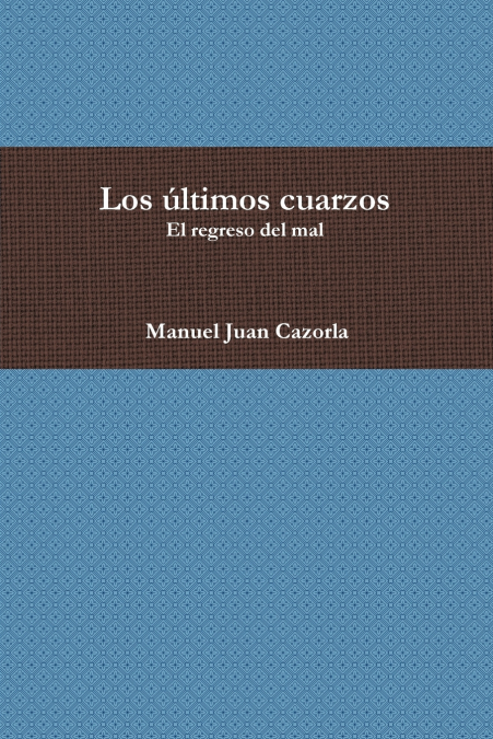 Los últimos cuarzos