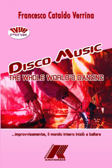 DISCO MUSIC The Whole World’s Dancing