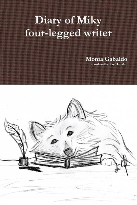 Diary of Miky Four-Legged Writer