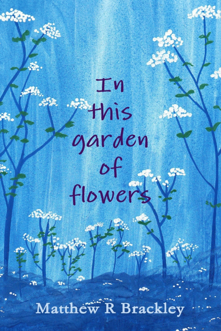 In This Garden of Flowers
