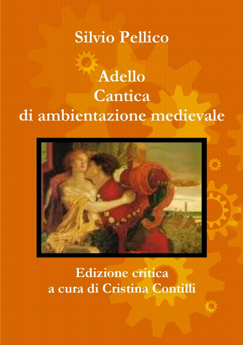 Adello Cantica di ambientazione medievale Edizione critica a cura di Cristina Contilli