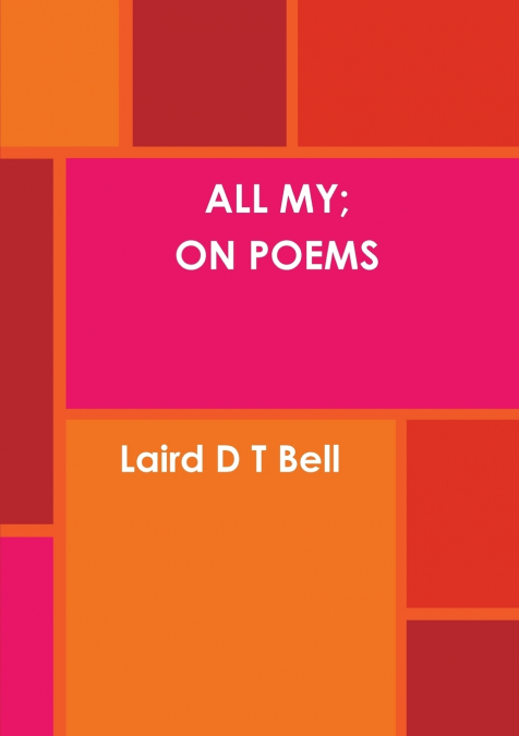 ALL MY;  ON POEMS