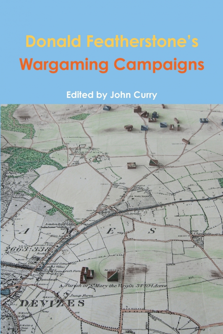 Donald Featherstone’s Wargaming Campaigns