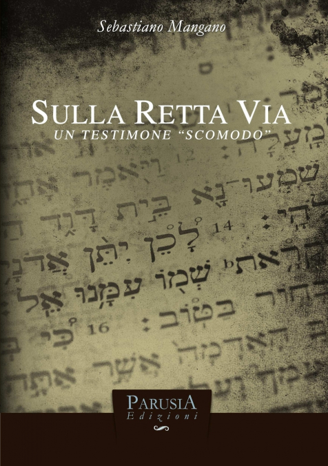 Sulla retta via. Un testimone 'scomodo'