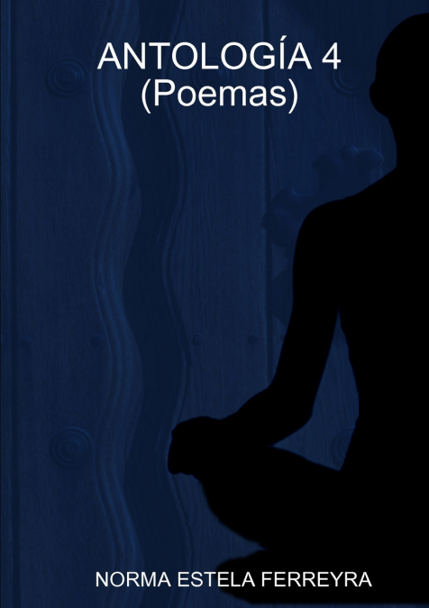 ANTOLOGÍA 4 (Poemas)