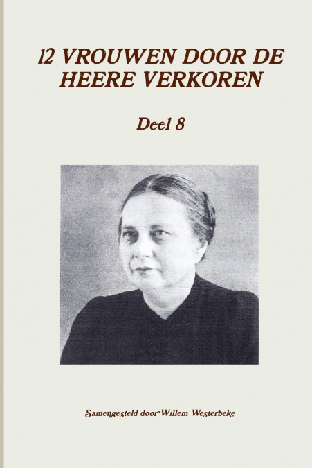 12 VROUWEN DOOR DE HEERE VERKOREN, deel 8