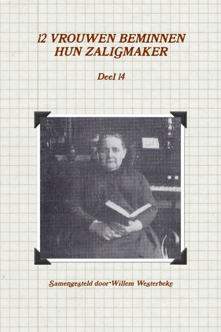 12 Vrouwen Beminnen Hun Zaligmaker, Deel 14