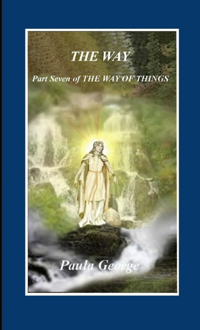 The Way of Things Part Seven - The Way