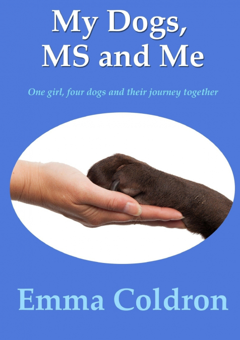 My Dogs, MS and Me