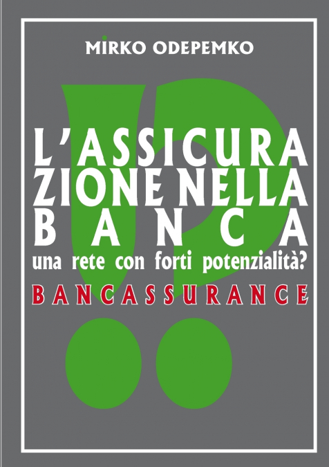 L’Assicurazione Nella Banca. Bancassurance