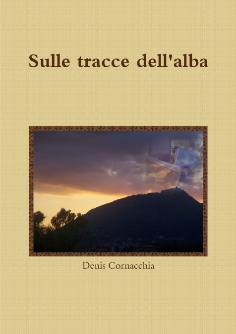 Sulle tracce dell’alba